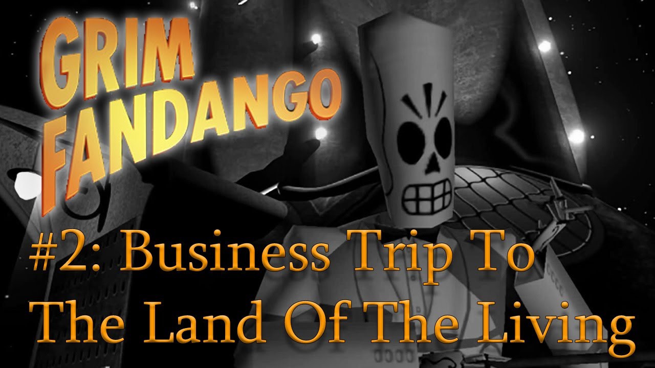 Business Trip To The Land Of The Living / Grim Fandango Remastered #2
