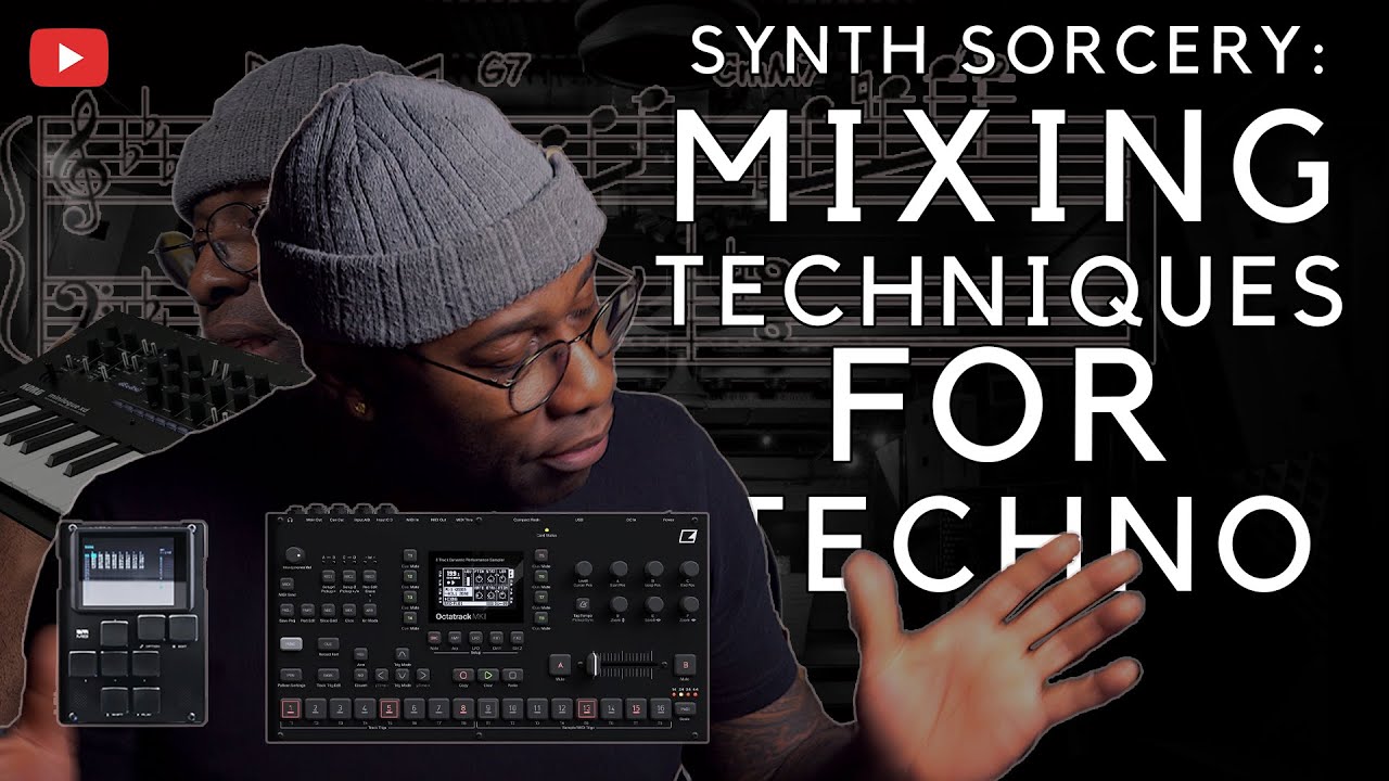 Synth Sorcery: Mixing Techniques For Techno