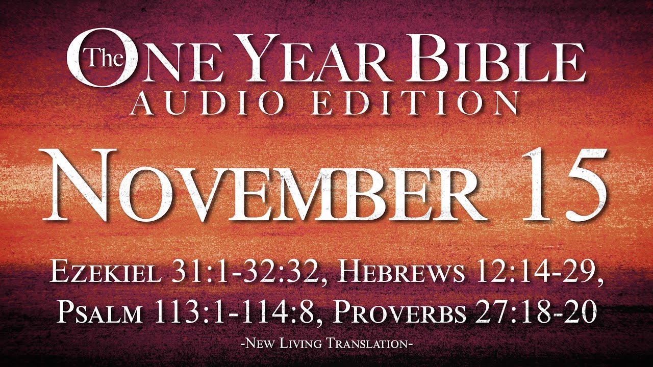 November 15 - One Year Bible Audio Edition
