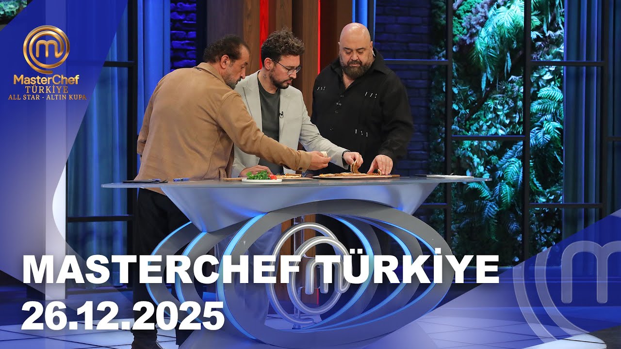 MasterChef T&uuml;rkiye All Star Altın Kupa | 26.12.2025 @masterchefturkiye