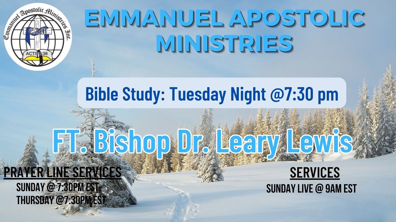 Bible Study Ft. Bishop Dr. Leary Lewis | E.A.M. Inc.