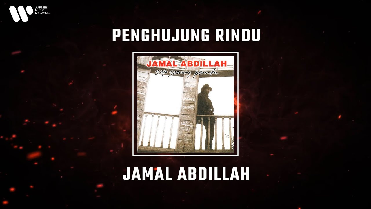 Jamal Abdillah - Penghujung Rindu (Lirik Video)