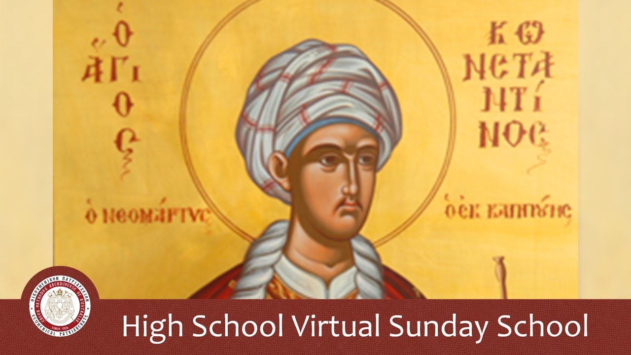 The Life of the Neomartyr St Constantine the Hagarene - High School Sunday School Lesson