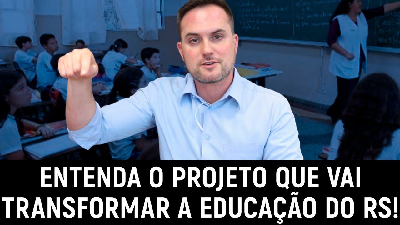 Entenda o projeto que vai TRANSFORMAR a EDUCA&Ccedil;&Atilde;O no RS!