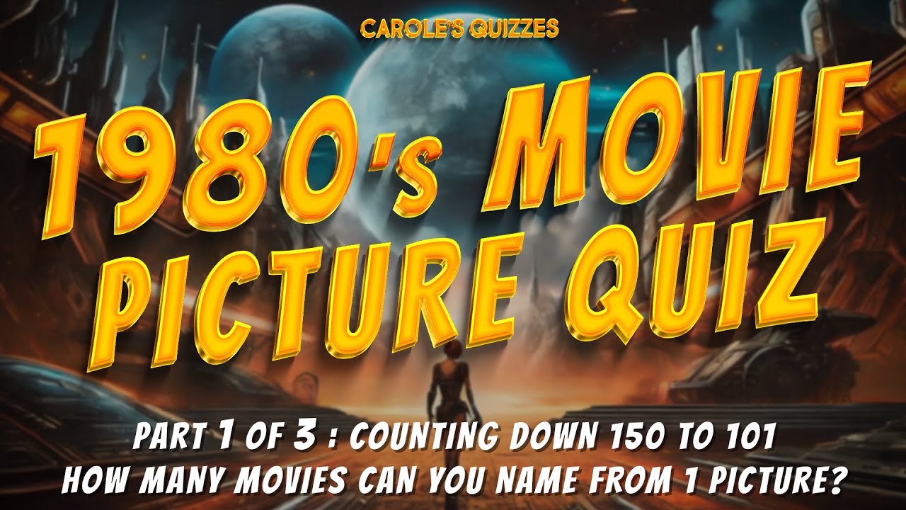 Quickfire Movie Picture Quiz: Guess The 1980's Hits Part 1 of 3