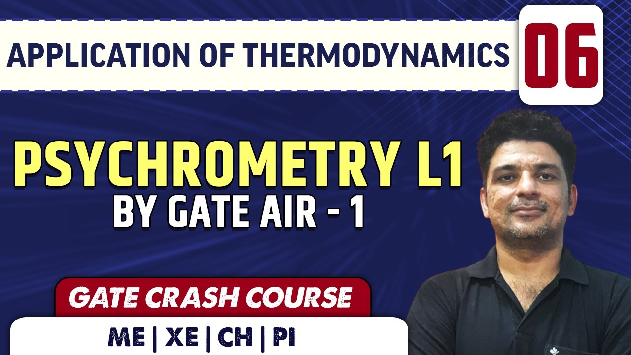 Application of Thermodynamics 06 l Psychrometry L1 l Mechanical Engineering | GATE Crash Course