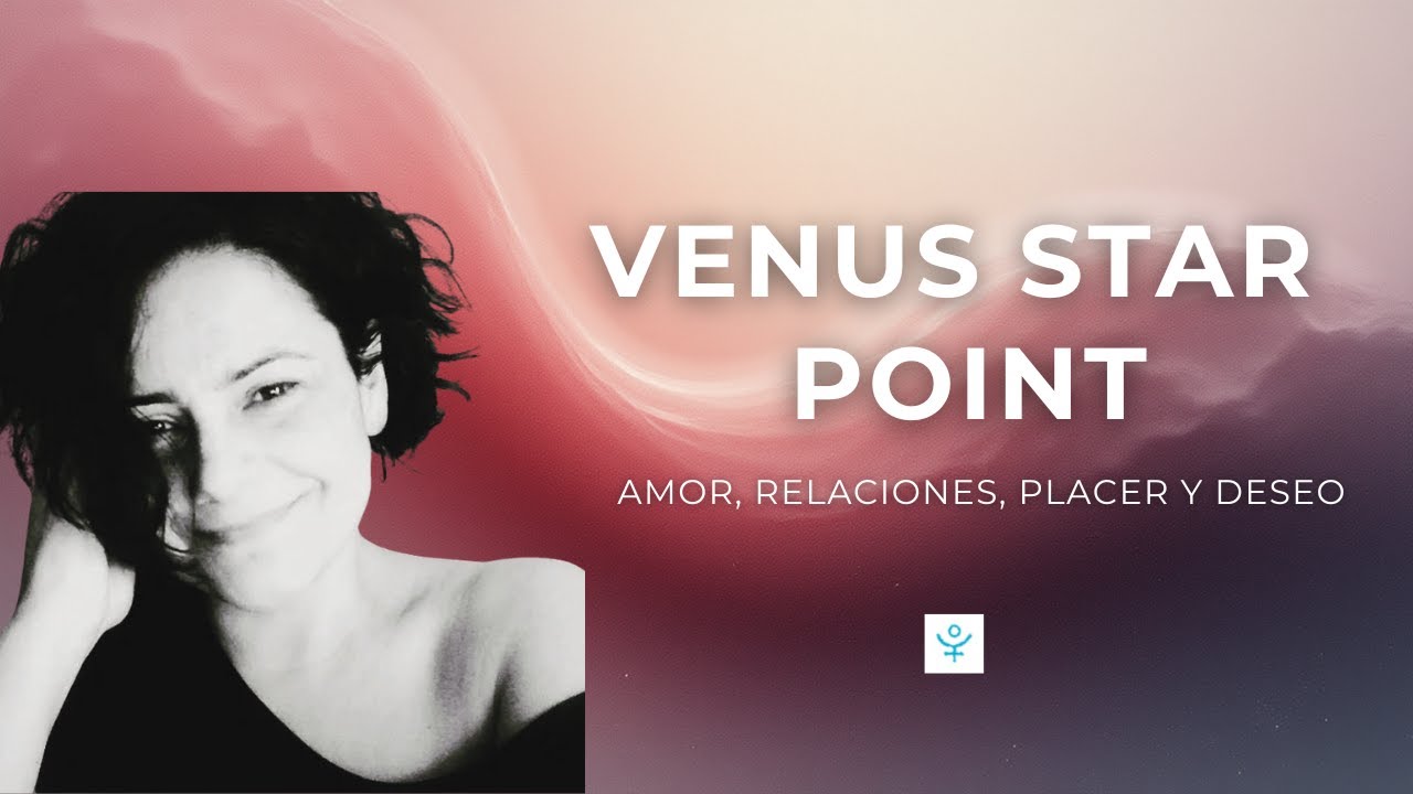 Venus Star Point ❤️ Amor Relaciones Deseo y más...