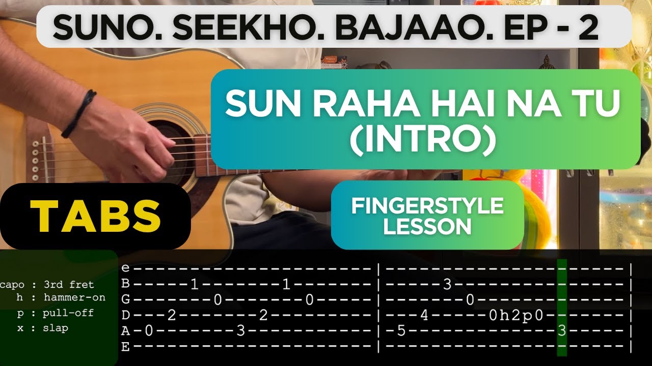 Sun Raha Hai Na Tu (Intro) | Suno Seekho Bajaao Ep - 2 | Fingerstyle  Tutorial and TABS#guitar