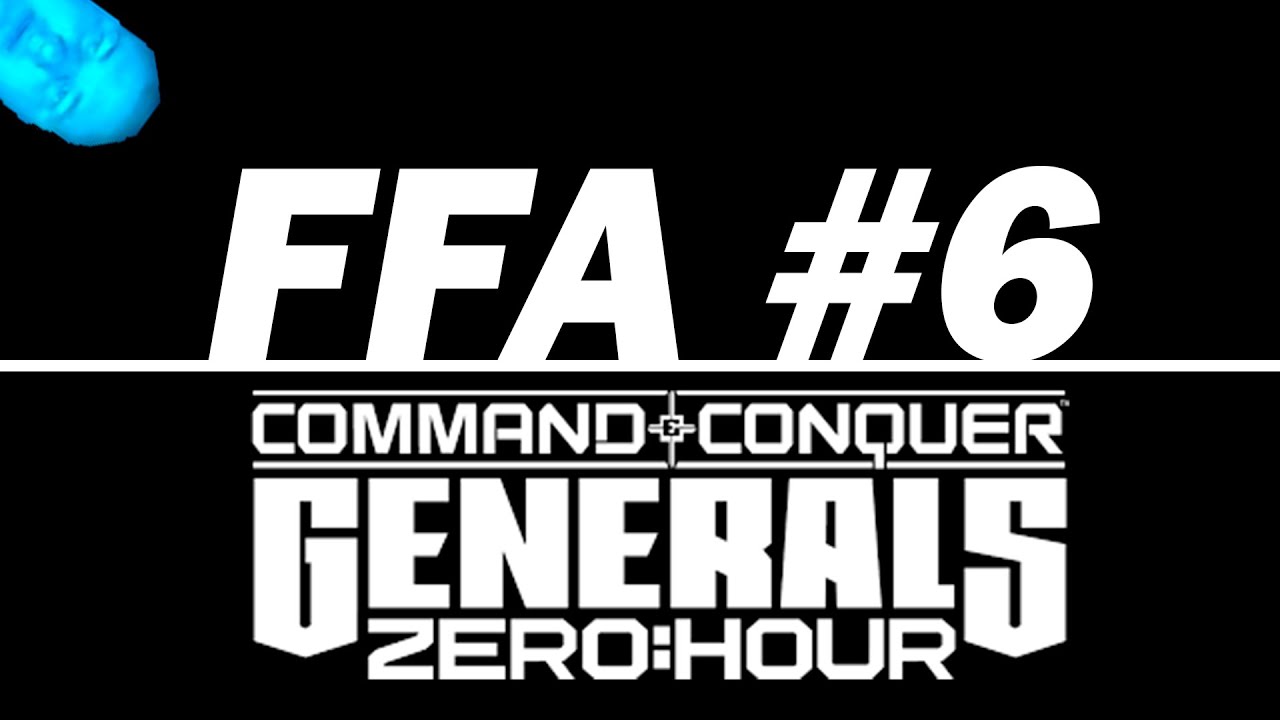 FFA#6 10000р! - bl9rTV, SoniC, FAS, FASTER и многие другие! - Третий День  - Generals Zero Hour