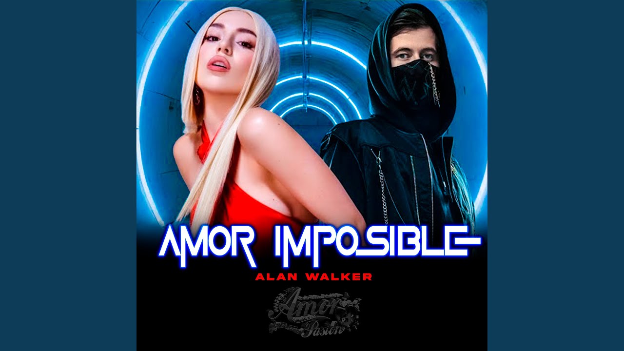 Amor Imposible (Alan Walker)