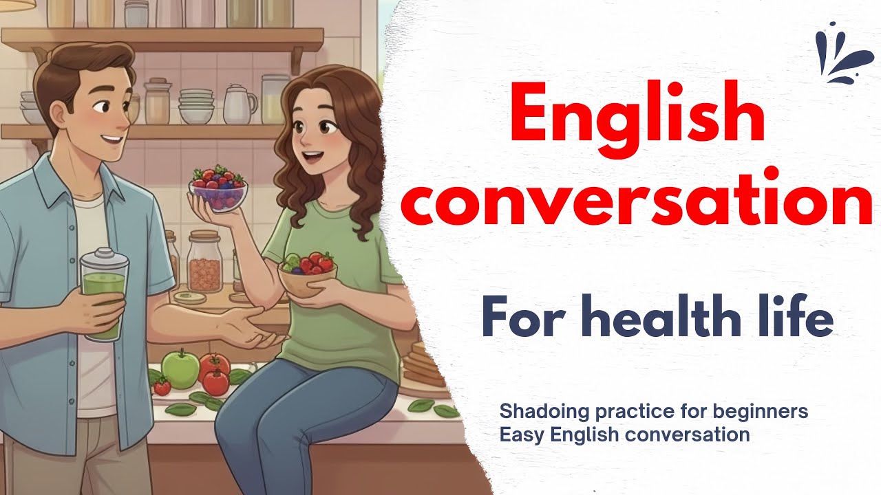 English conversation for health life for beginners /  easy English practice 