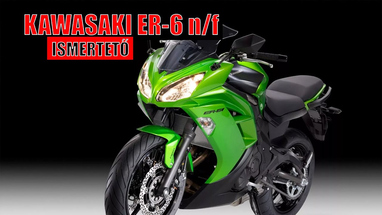 Kawasaki ER-6 n/f (2006-2016) motorismertető