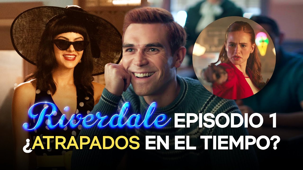 Riverdale 7x01 | SON ADOLESCENTES OTRA VEZ ¿Viaje al pasado o simulación? | Resumen y Opinión