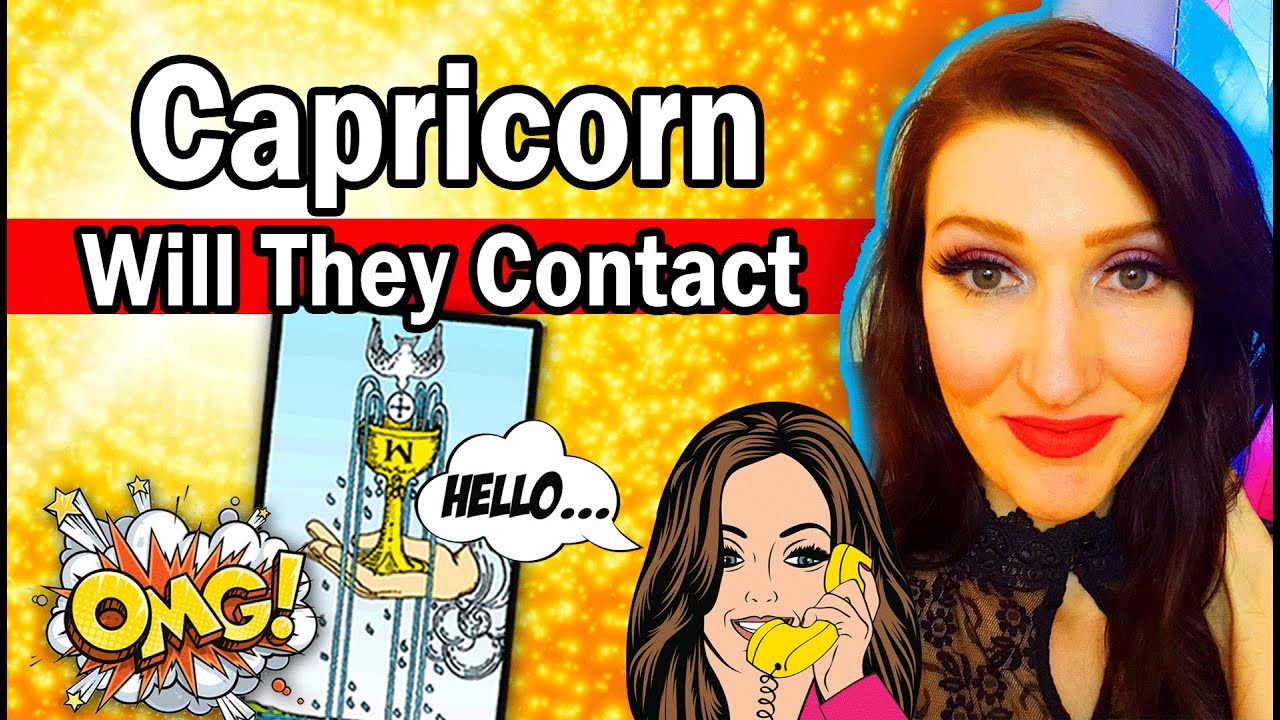 CAPRICORN WOW! MUST SEE! THIS IS MEANT FOR YOU! WILL THEY CONTACT!