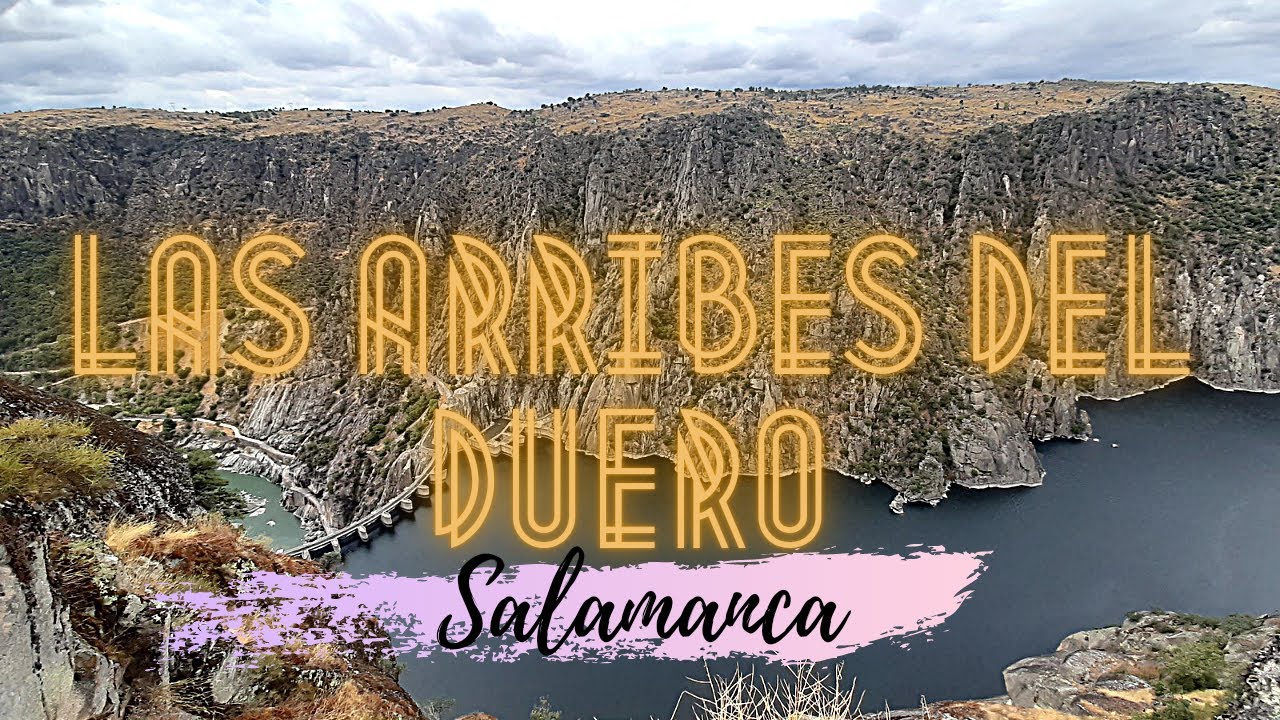 Arribes del Duero y Presa de Aldeadávila - Salamanca - Impresionante