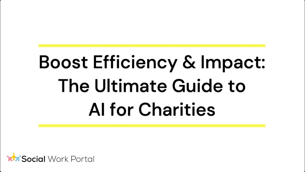 Boost Efficiency & Impact: The Ultimate Guide to AI for Charities