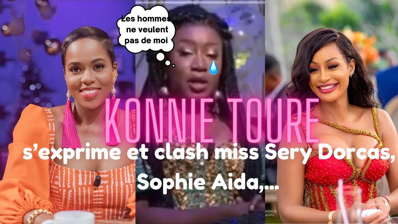 KONNIE TOURE 40 ans pas d’enfant😭/ Elle clash Sery Dorcas et Soiphie Aida😱