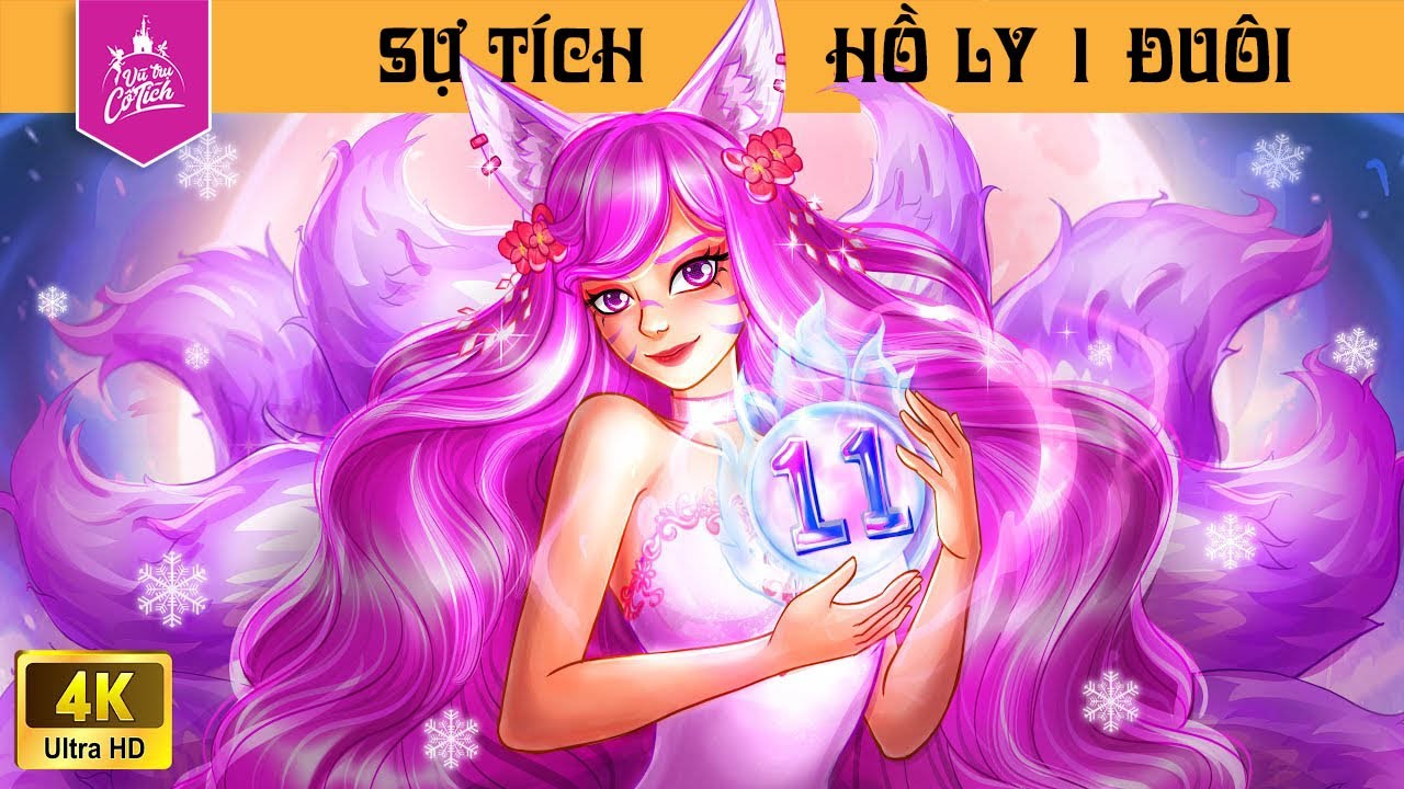 🦊 Một Chiếc Đuôi – Cả Một Số Phận! Câu Chuyện Hồ Ly 1 Đuôi | Vũ Trụ Cổ Tích