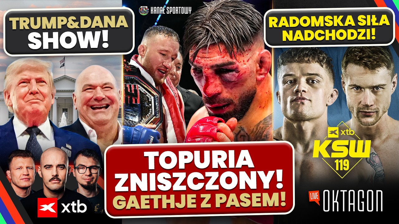 OKTAGON LIVE - TRUMP & DANA SHOW! TOPURIA ZNISZCZONY! XTB KSW 119: RADOMSKA SIŁA NADCHODZI