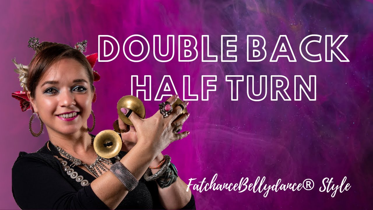 DOUBLE BACK HALF TURN of FATCHANCEBELLYDANCE® STYLE #fcbdstyle