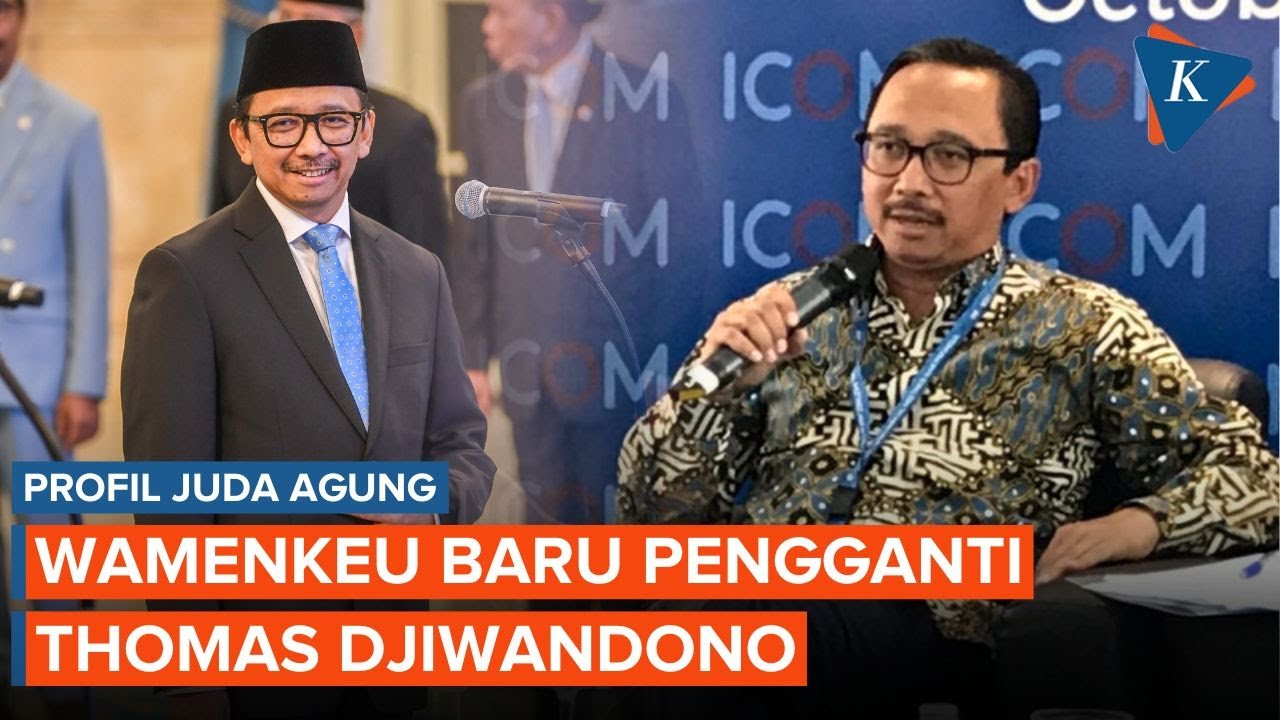 Profil Juda Agung, Wamenkeu Baru Pengganti Thomas Djiwandono, Harta Rp 56 Miliar