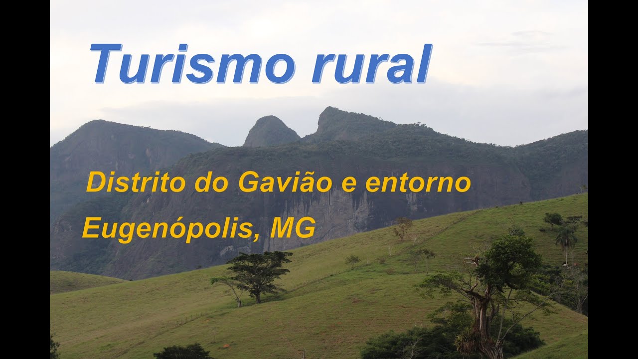 Turismo rural - Distrito do Gavião e entorno - Eugenópolis, MG