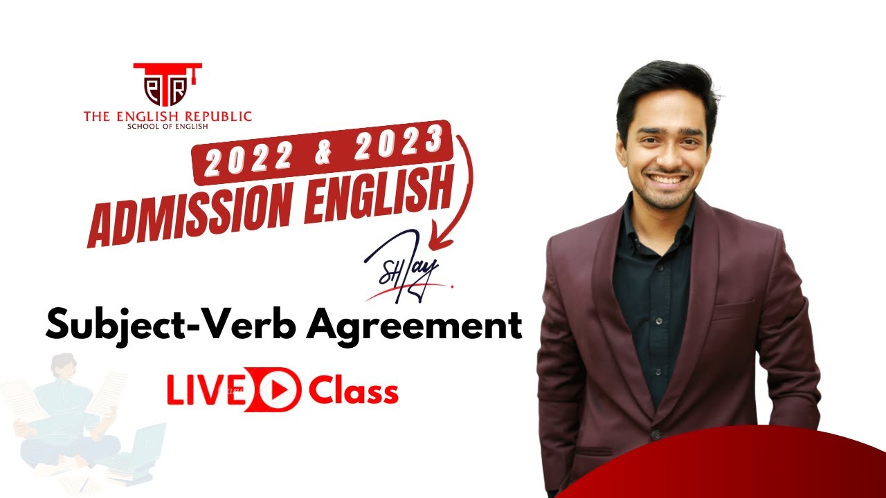 Subject-Verb Agreement & Right Forms of Verbs | Admission English 2022 & 2023 | SH Jay