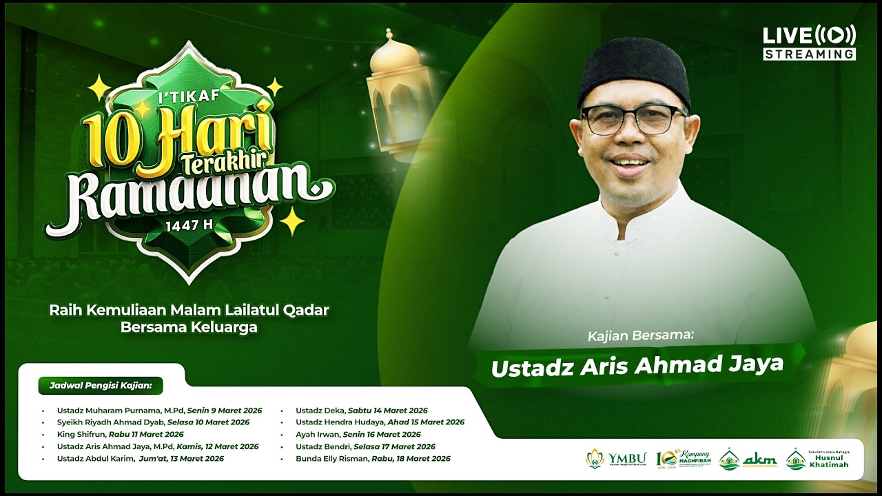 Motivasi Semangat I'tikaf di Bulan Ramadhan - Ust Aris Ahmad Jaya