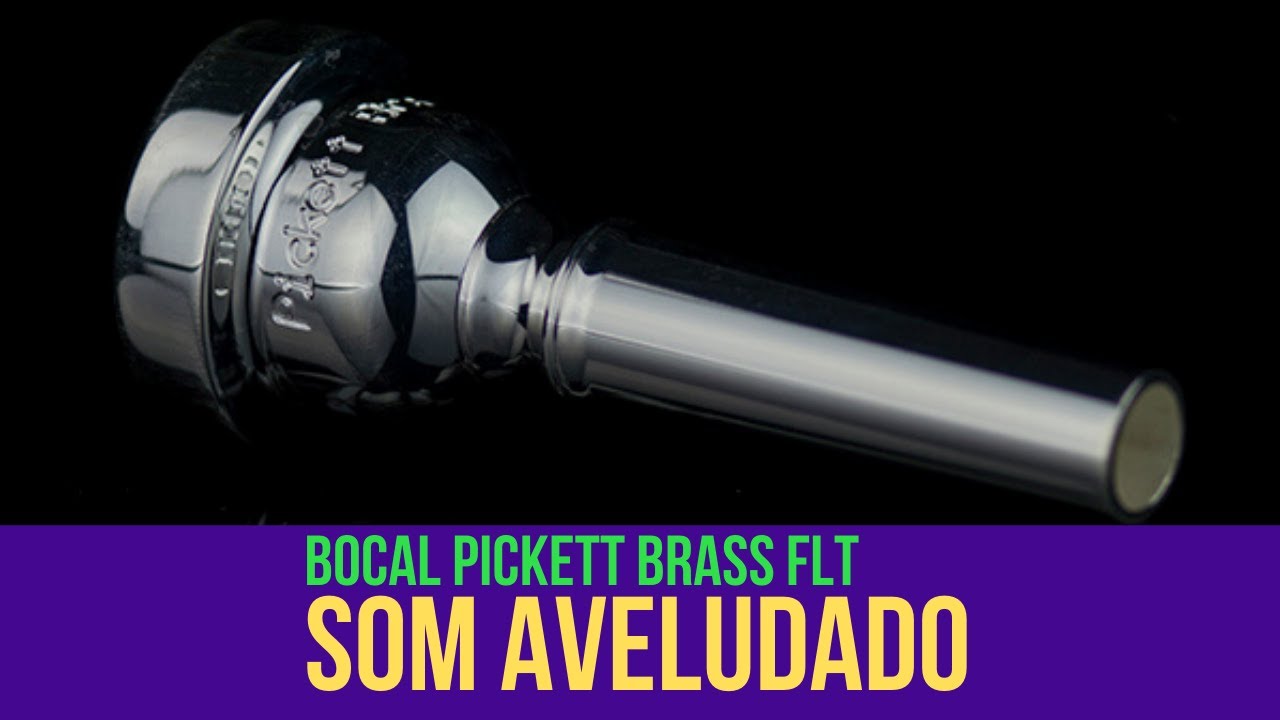 Bocal para SONORIDADE AVELUDADA - Pickett Brass Modelo FLT