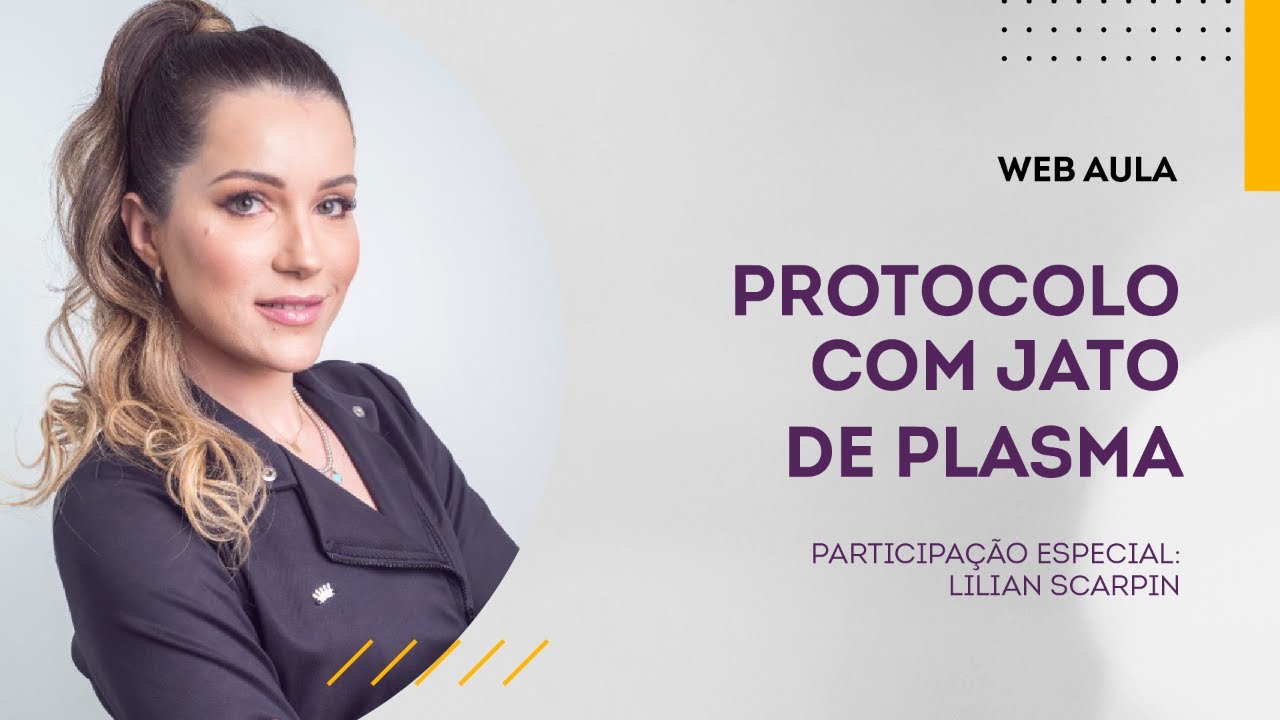 Protocolo com Jato de Plasma | Web aula 