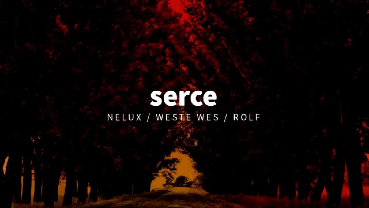 NELUX X WESTE WES X ROLF- SERCE