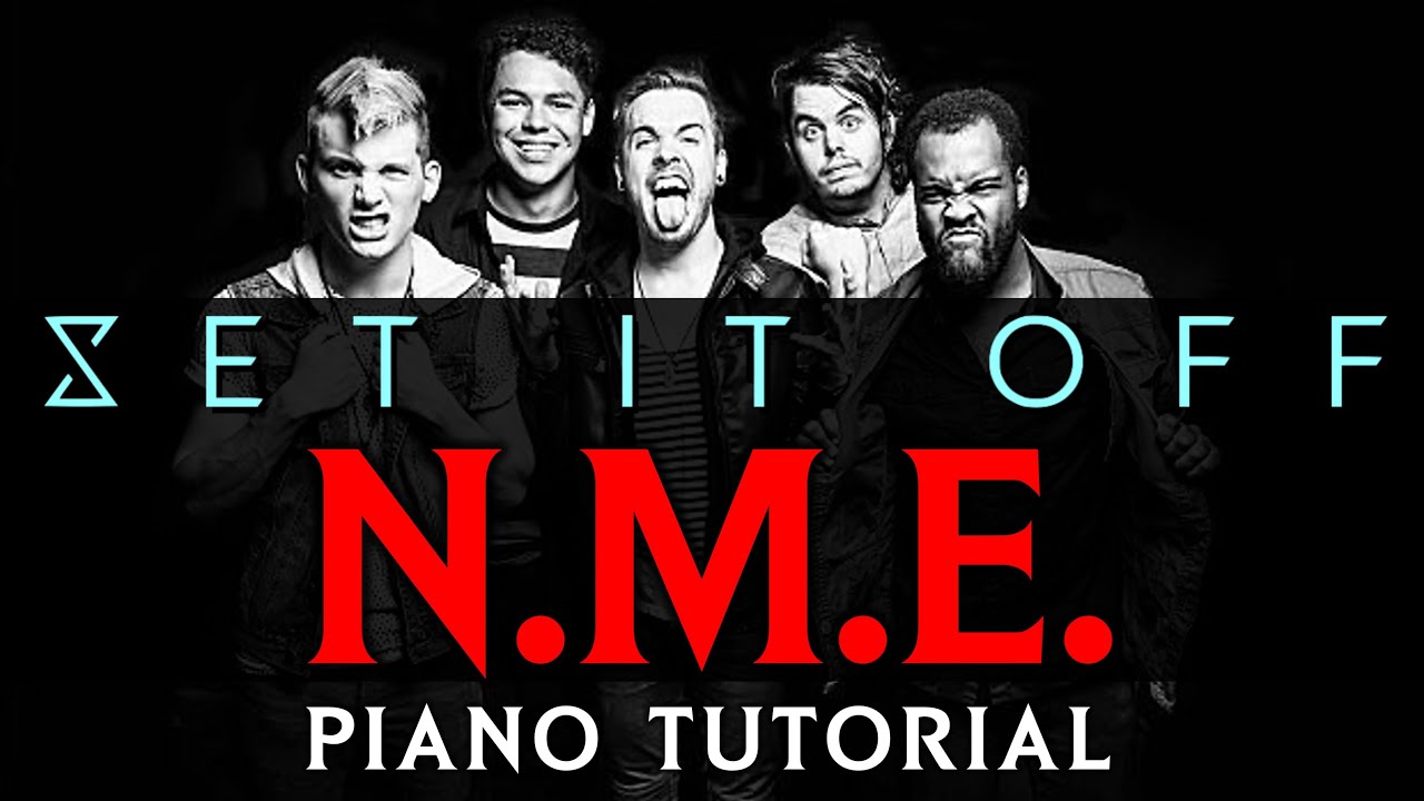 Set It Off - N.M.E. | Piano Tutorial