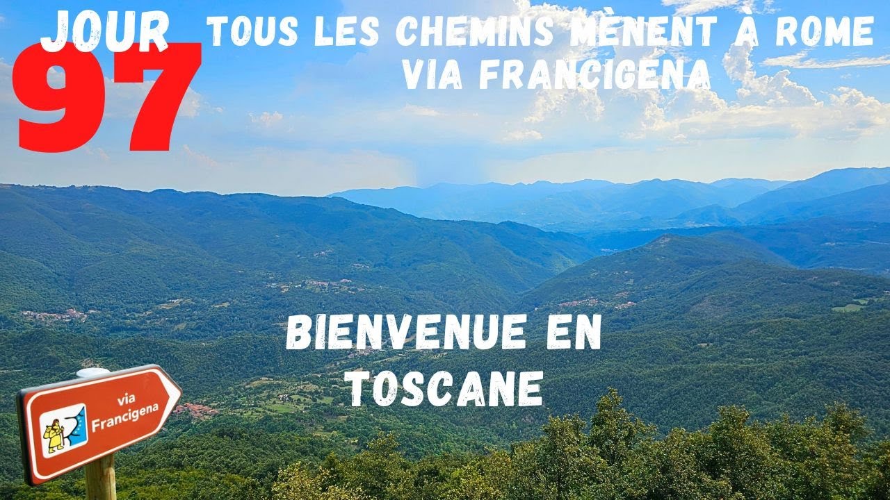 Jour 97 - Bienvenue en Toscane / VIA FRANCIGENA