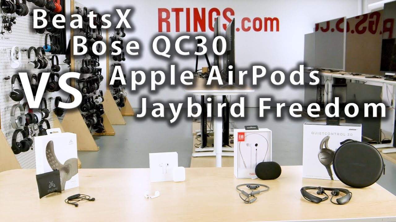 Beats X vs Bose QC30 vs Apple AirPods vs Jaybird Freedom Wireless - Rtings.com