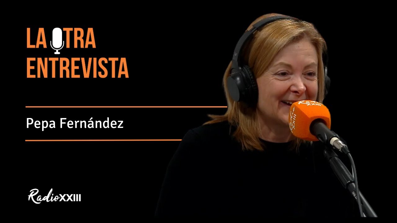 Estrenamos temporada con PEPA FERNÁNDEZ en 'La Otra Entrevista' | Radio XXIII