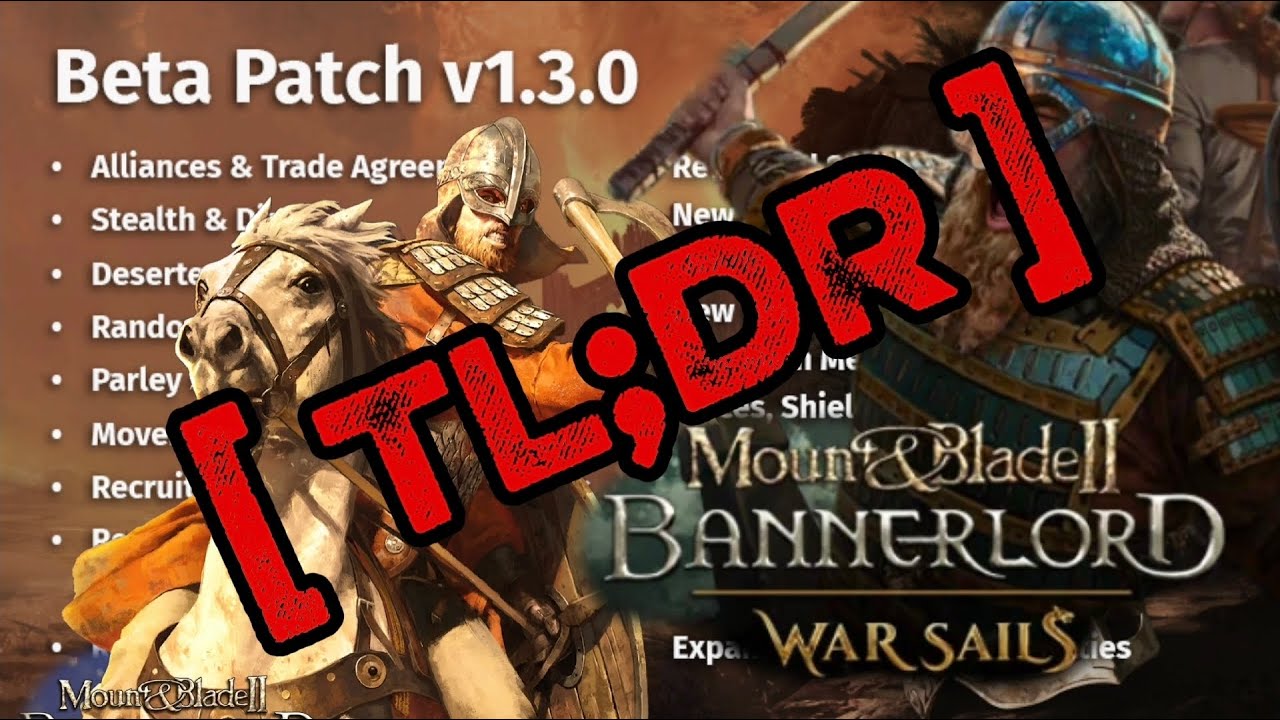 TL;DR Bannerlord Beta 1.3.0 Patch Notes