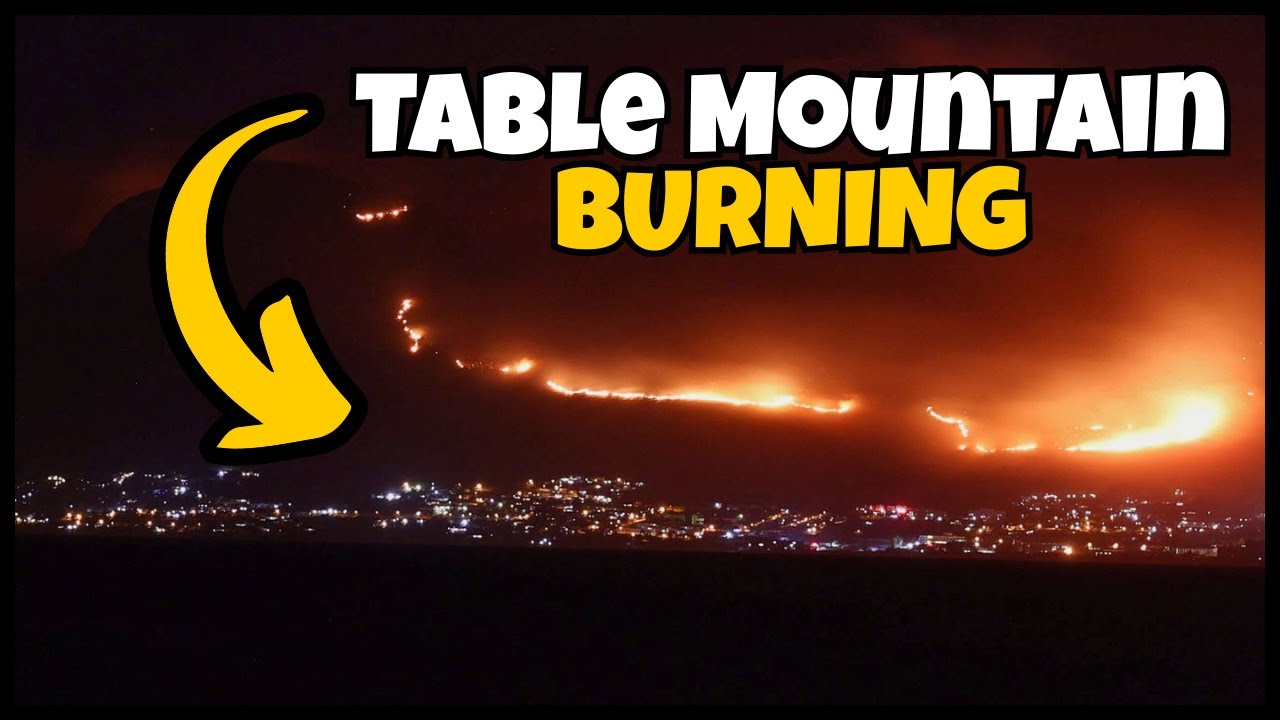 is Table Mountain BURNING Down!?