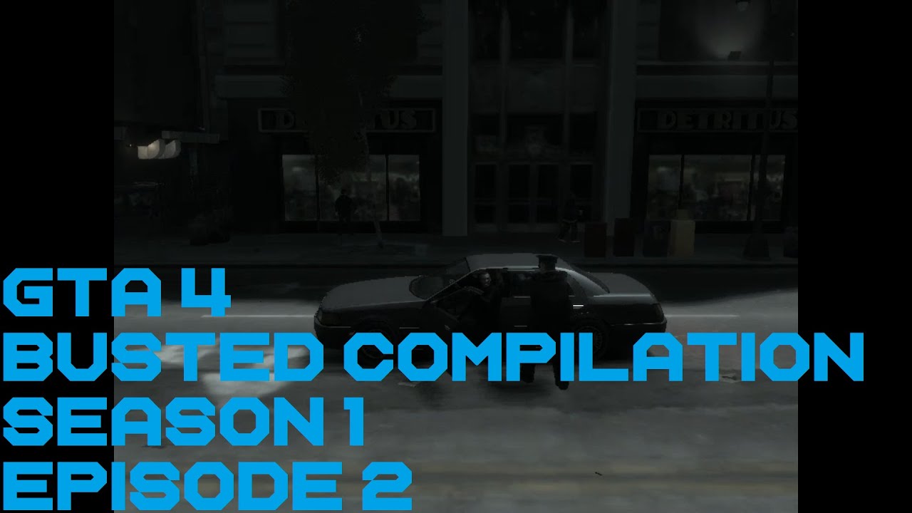 GTA 4 Busted Compilation Season 1 Episode 2