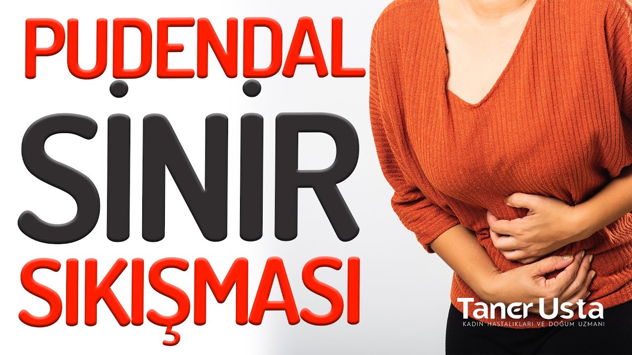 Pudendal Sinir Sıkışması Tanı ve Tedavisi Nasıldır?