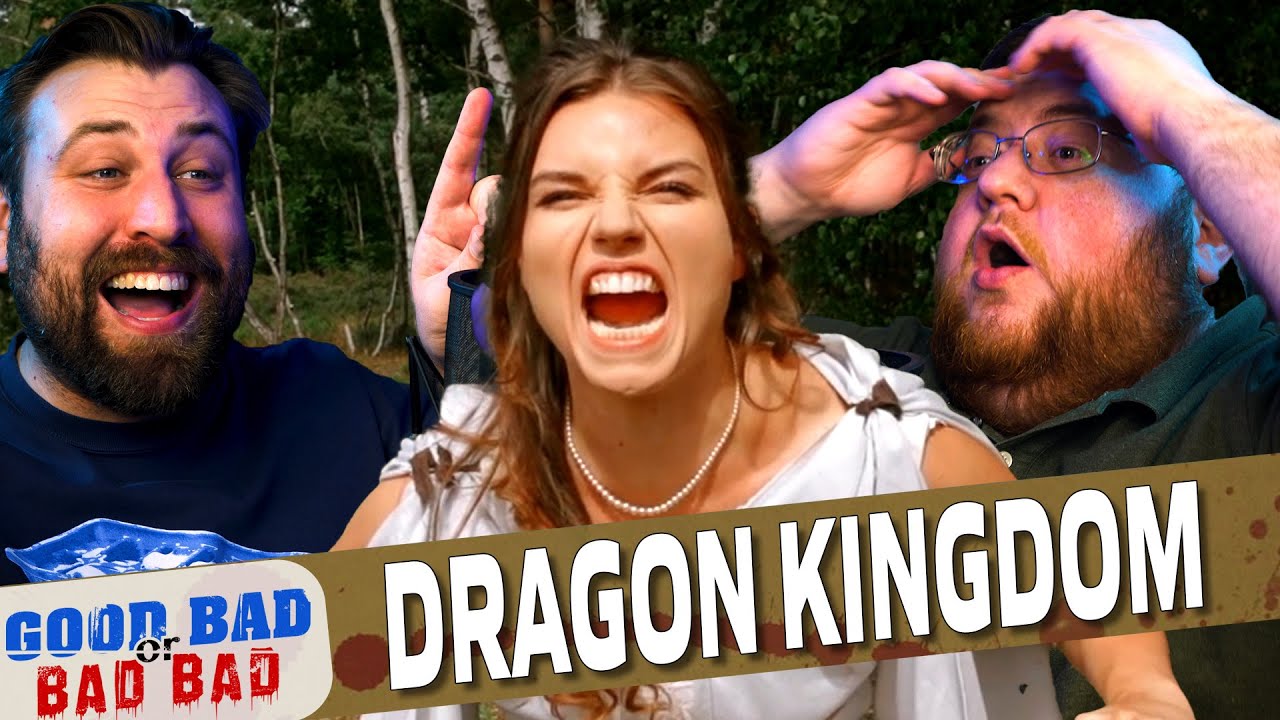 Dragon Kingdom - Good Bad or Bad Bad #230