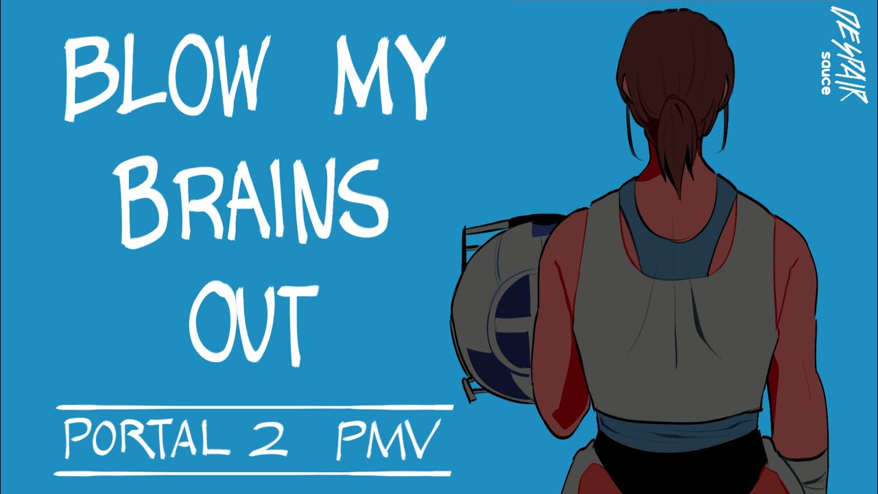 Portal 2 PMV | Blow My Brains Out