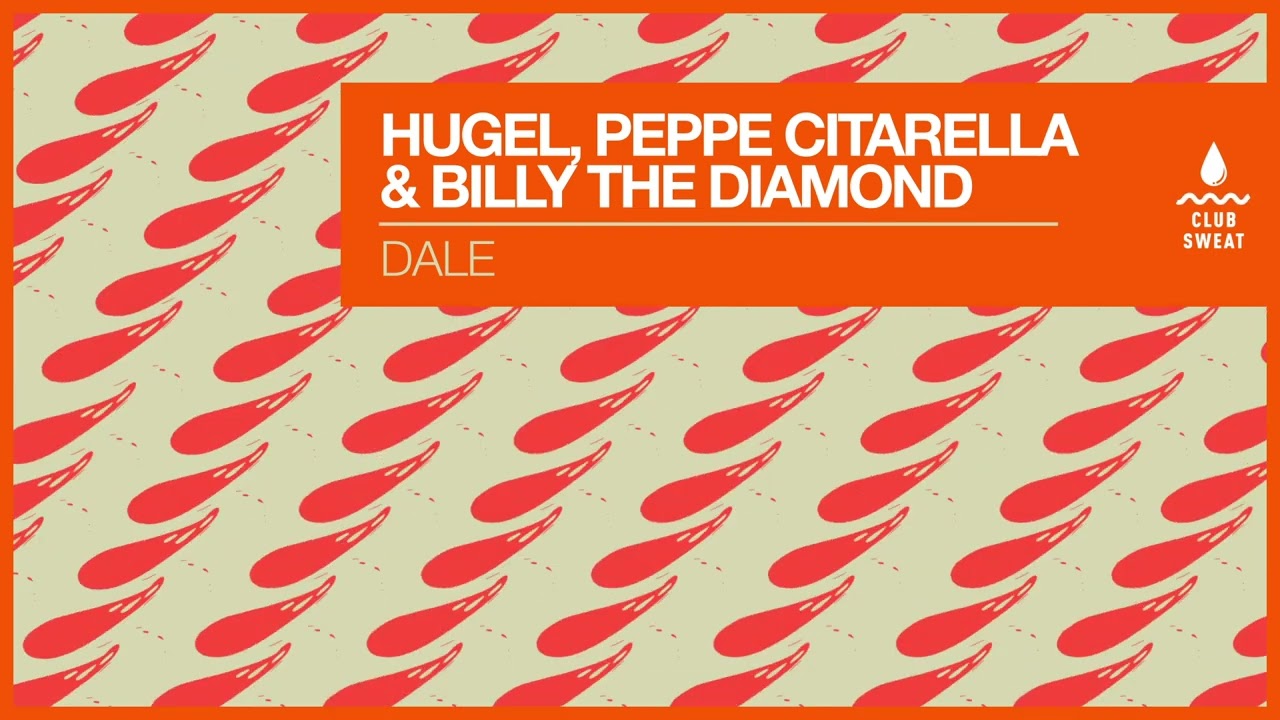HUGEL, Peppe Citarella & Billy The Diamond - Dale