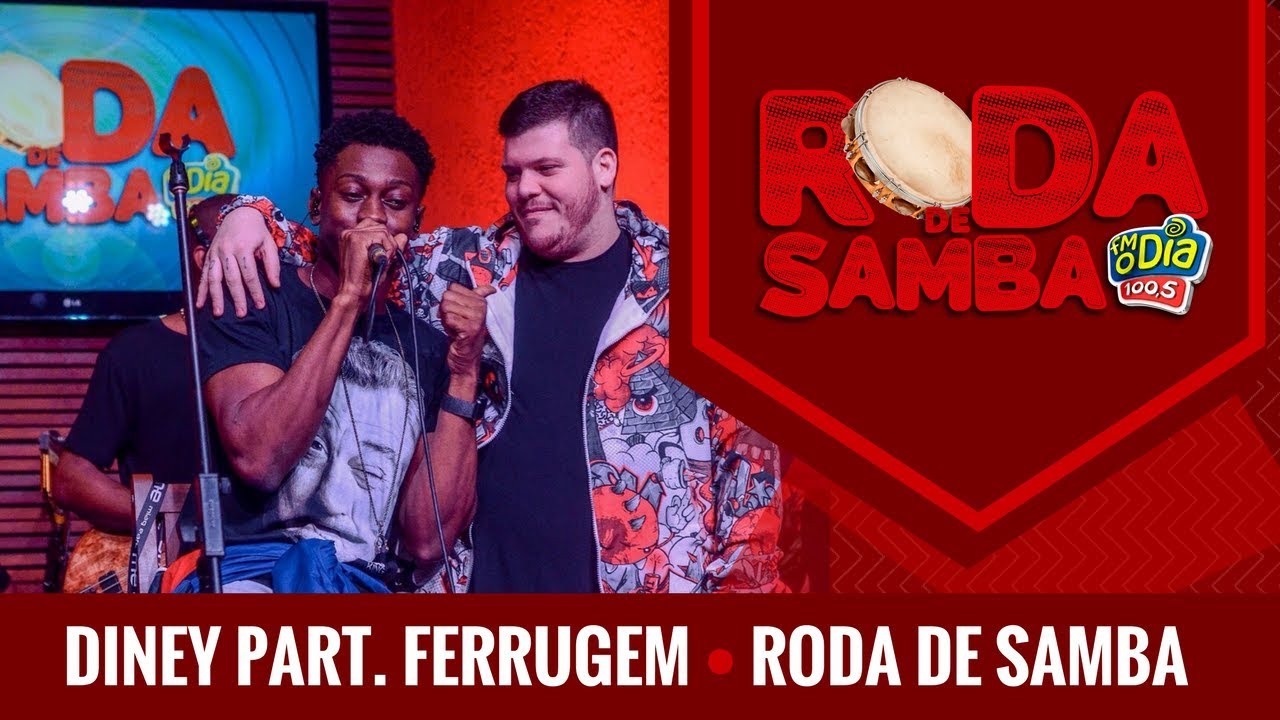 Diney Part. Ferrugem - Roda de Samba da Nº1