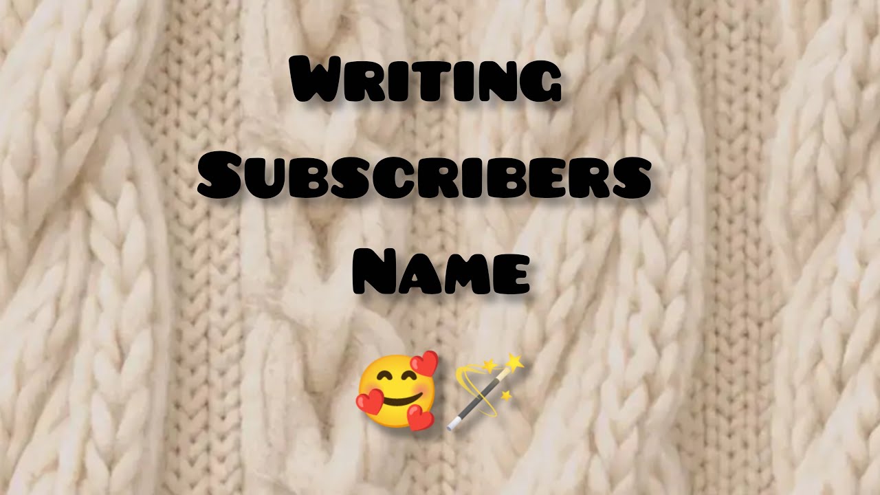 writing subscribers name ✨🪄🥳 JOIN NOW 🔴