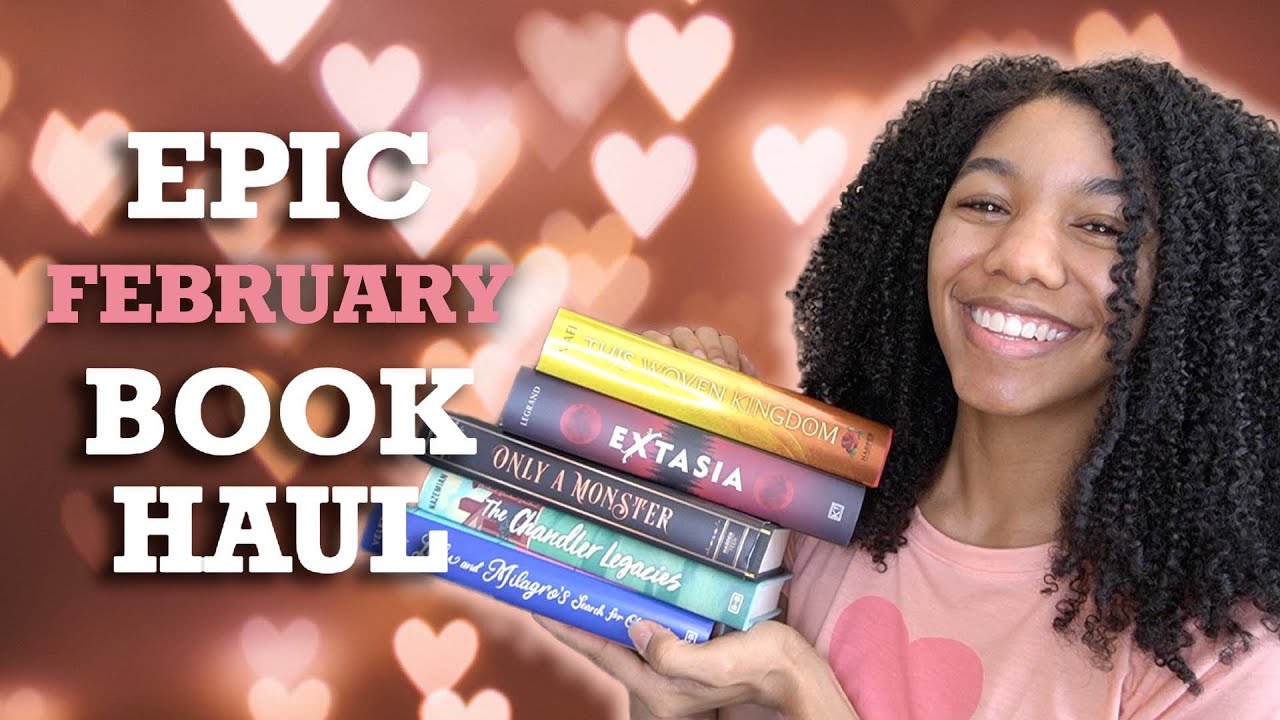 February 2022 Epic Book Haul | Only a Monster, This Woven Kingdom, & More!