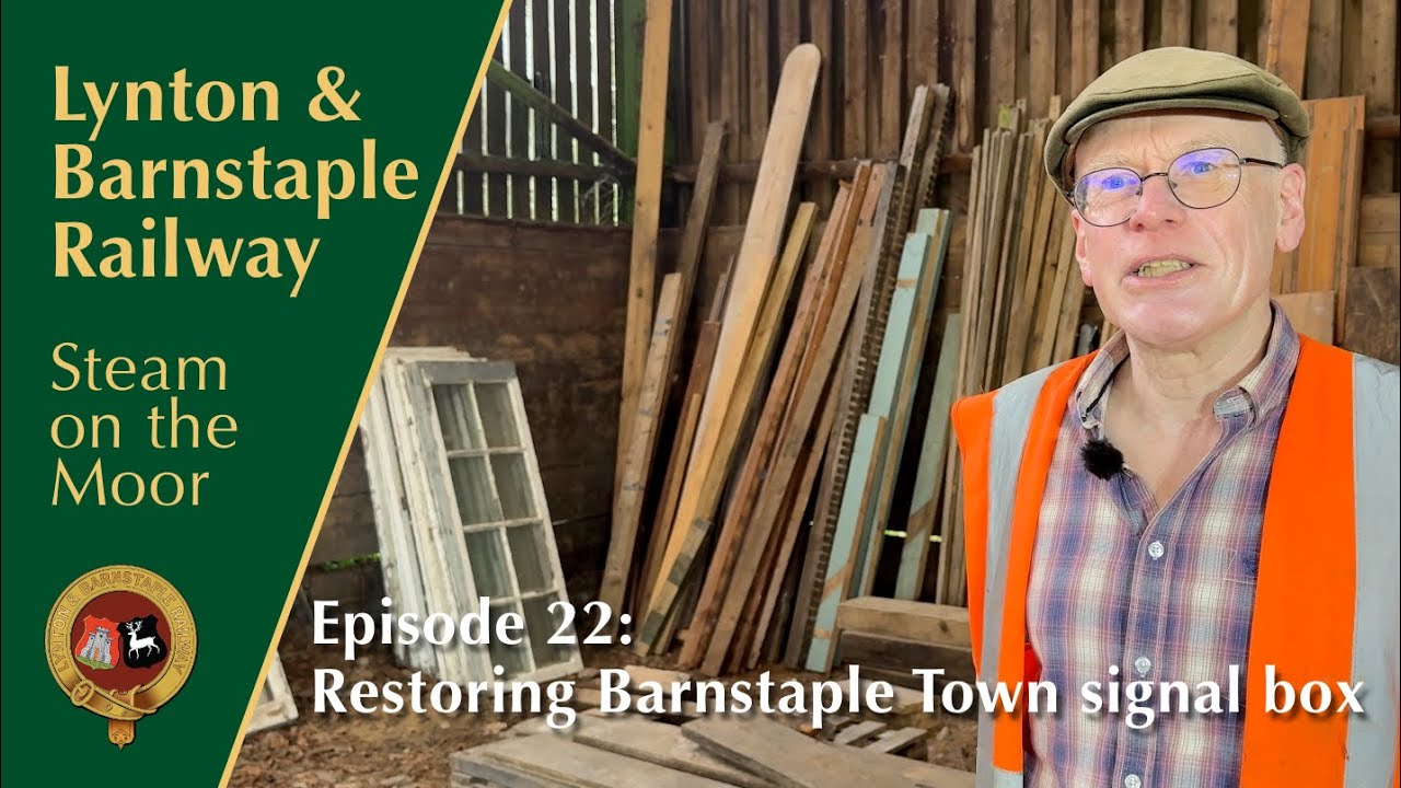 Lynton and Barnstaple Railway, Steam on the Moor, Episode 22: Restoring Barnstaple Town signal box
