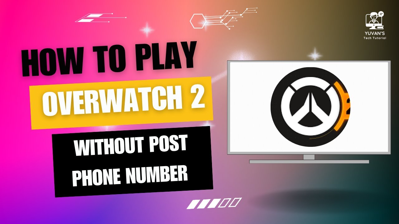 How to Play Overwatch 2 Without Post Phone Number (EASY)