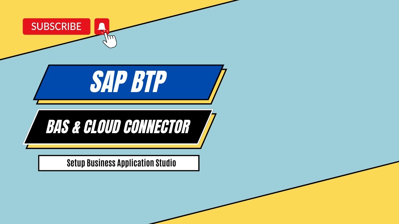 SAP Business Application Studio and Cloud Connector: A Quick Start Guide