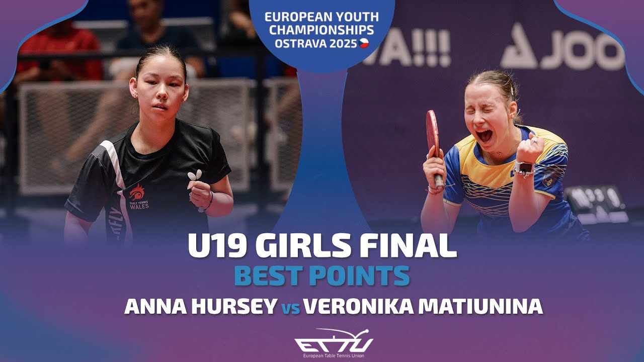 U19 GIRLS FINAL BEST POINTS | ANNA HURSEY vs VERONIKA MATIUNINA | EUROPEAN YOUTH CHAMPIONSHIPS 2025