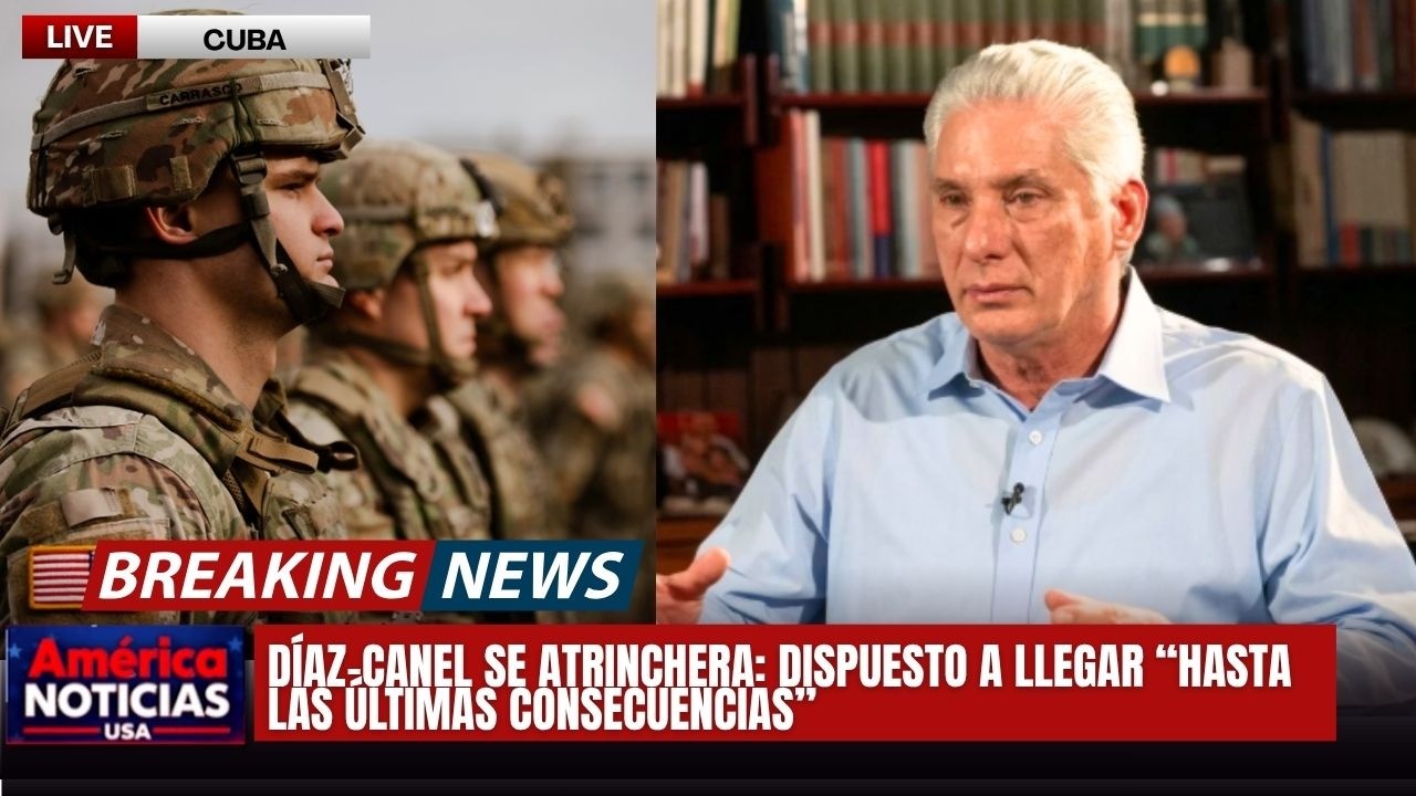 D&Iacute;AZ-CANEL SE ATRINCHERA: dispuesto a llegar &ldquo;hasta las &uacute;ltimas consecuencias&rdquo; - America NOTICIAS